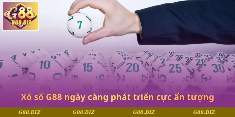 Xổ số G88 ngày càng phát triển cực ấn tượng